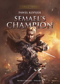 Semael's Champion. Mitrys trilogy vol. 2 - Paweł Kopijer - ebook