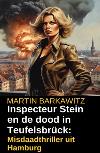 Inspecteur Stein en de dood in Teufelsbrück: Misdaadthriller uit Hamburg - Martin Barkawitz - ebook