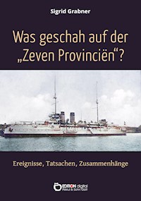 Was geschah auf der Zeven Provincien? - Sigrid Grabner - ebook