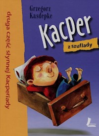 Kacper z szuflady Część 2 - Grzegorz Kasdepke - książka