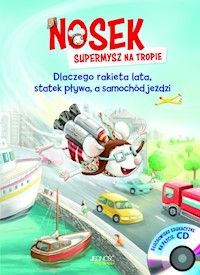 Nosek supermysz na tropie Dlaczego rakieta lata statek pływa, a samochód jeździ +CD - von Bornstädt Matthias - książka