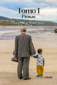 Tomo I (Prosa) - Francisco Javier Romero Nicieza - ebook
