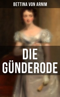 Die Günderode - Bettina von Arnim - ebook