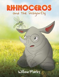 Rhinoceros and the Dragonfly - Willow Marks - ebook