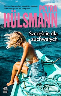 Szczęście dla zuchwałych - Petra Hulsmann - ebook + książka