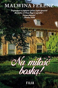 Na miłość boską! - Ferenz Malwina - książka