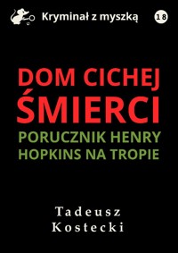 Dom cichej śmierci - Kostecki Tadeusz - ebook