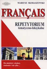 Francais Repetytorium tematyczno-leksykalne - Skoraszewski Mariusz - książka