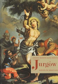 Jurgów Kościół św. Sebastiana - Skorupa Andrzej, Monita Rafał - książka