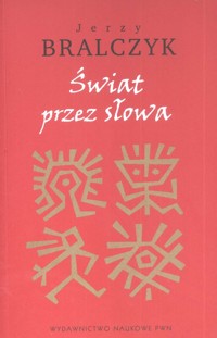 Świat przez słowa - Jerzy Bralczyk - książka