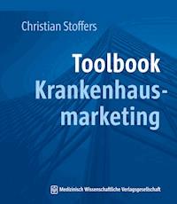 Toolbook Krankenhausmarketing - Christian Stoffers - ebook