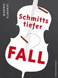 Schmitts tiefer Fall - Manfred Klimanski - ebook
