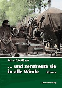 ... und zerstreute sie in alle Winde - Hans Schellbach - ebook
