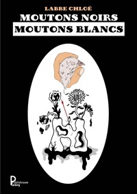 Moutons noirs moutons blancs - Chloé Labbe - ebook