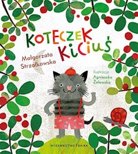 Koteczek Kiciuś - Małgorzata Strzałkowska - książka