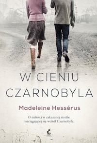 W cieniu Czarnobyla - Madeleine Hessérus - książka