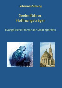 Seelenführer, Hoffnungsträger - Johannes Simang - ebook