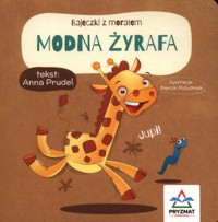 Modna żyrafa. Bajeczki z morałem - Prudel Anna - książka