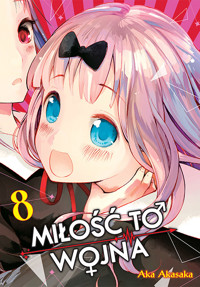 KAGUYA-SAMA Miłość to wojna #8 - Aka Akasaka - książka