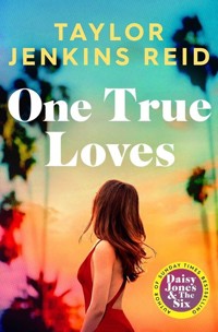 One True Loves - Jenkins Reid Taylor - książka
