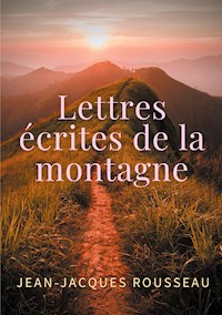 Lettres écrites de la montagne - Jean-Jacques Rousseau - ebook