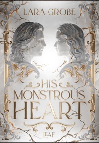 His Monstrous Heart - Lara Große - ebook