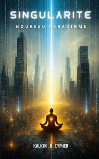 Singularité - Kalkin . B Cypher - ebook