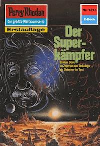 Perry Rhodan 1213: Der Superkämpfer - H.G. Ewers - ebook