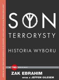 Syn terrorysty. Historia wyboru (TED Books)  - Zak Ebrahim, Jeff Giles - książka