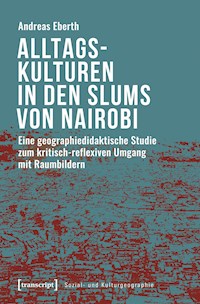 Alltagskulturen in den Slums von Nairobi - Andreas Eberth - darmowy ebook