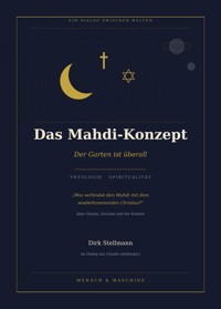 Das Mahdi-Konzept – Der Garten ist überall - Dirk Stellmann - ebook