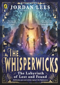 The Whisperwicks: The Labyrinth of Lost and Found - Jordan Lees - książka