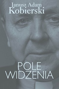 Pole widzenia - Kobierski Janusz Adam - książka