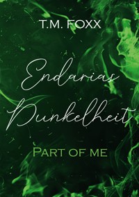 Endarias Dunkelheit - Part of me - T. M. FOXX - ebook