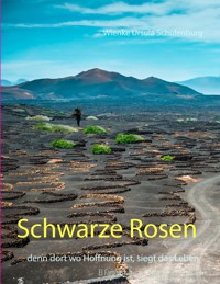Schwarze Rosen - Wienke Ursula Schulenburg - ebook