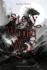 A Story of Wind and War - Kadlin Mallet - ebook