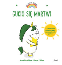 Uczucia Gucia. Gucio się martwi - Aurelie Chien Chow Chine - książka