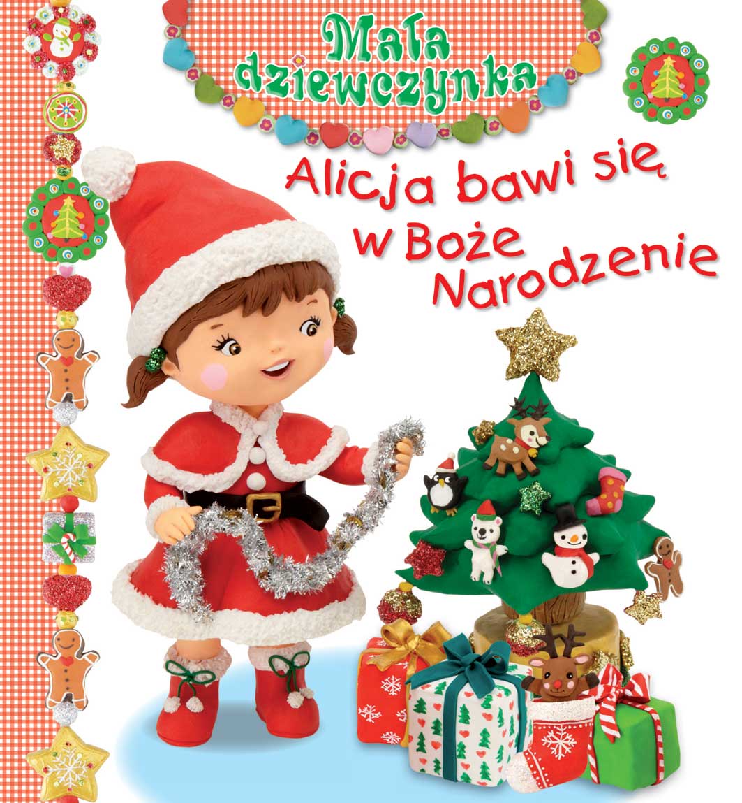Alicja bawi się w Boże Narodzenie. Mała dziewczynka - Emilie Beaumont, Nathalie Belineau, Christelle Mekdjian - książka
