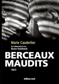 Berceaux maudits - Marie Cauderlier - ebook
