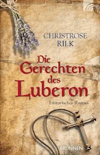 Die Gerechten des Luberon - Christrose Rilk - ebook
