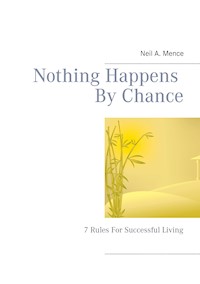 Nothing Happens By Chance - Neil A. Mence - ebook