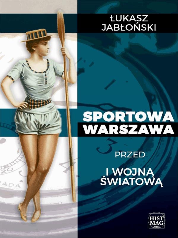 Okładka:Sportowa Warszawa przed I wojną światową 