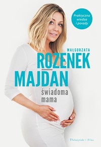 Świadoma mama - Małgorzata Rozenek-Majdan - książka