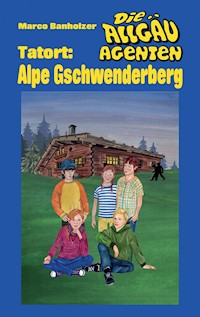 Die Allgäu-Agenten - Marco Banholzer - ebook