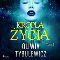 Kropla życia - Oliwia Tybulewicz - ebook + audiobook + książka