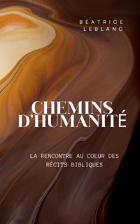 Chemins d'humanité - Béatrice Leblanc - ebook