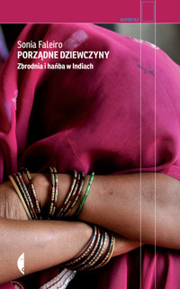 Porządne dziewczyny. Zbrodnia i hańba w Indiach - Sonia Faleiro - ebook + książka