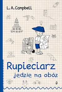 Rupieciarz jedzie na obóz - Campbell L.A. - książka