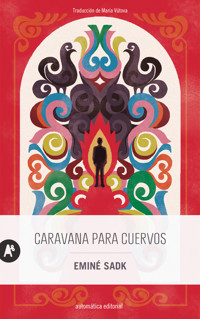 Caravana para cuervos - Eminé Sadk - ebook