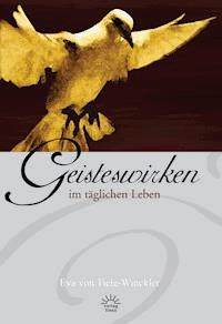Geisteswirken im täglichen Leben - Eva von Tiele-Winckler - ebook